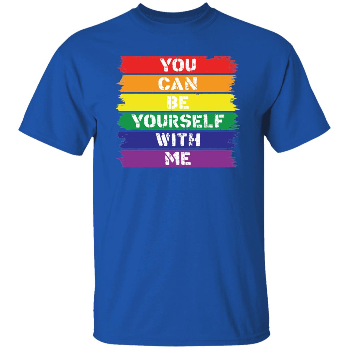 You can be yourself with me T shirt & Hoodie