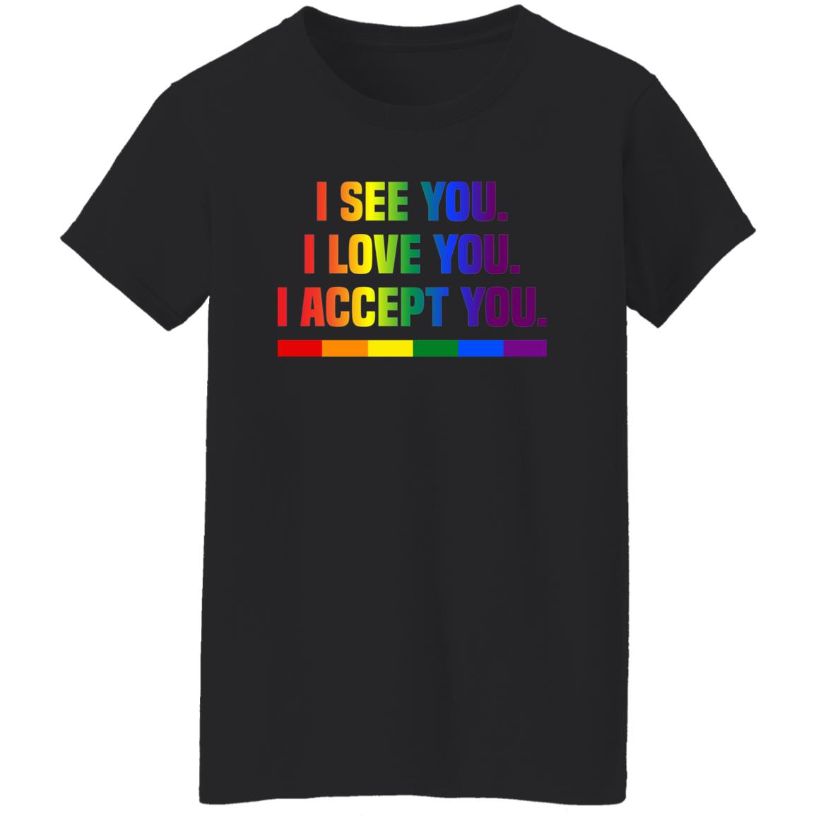 black basic i see you i love you i accept you t-shirt