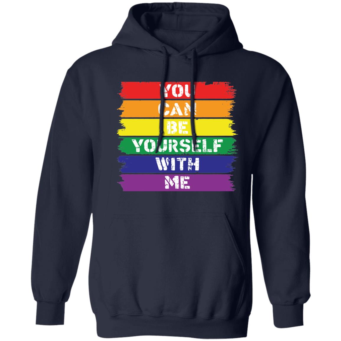 You can be yourself with me T shirt & Hoodie