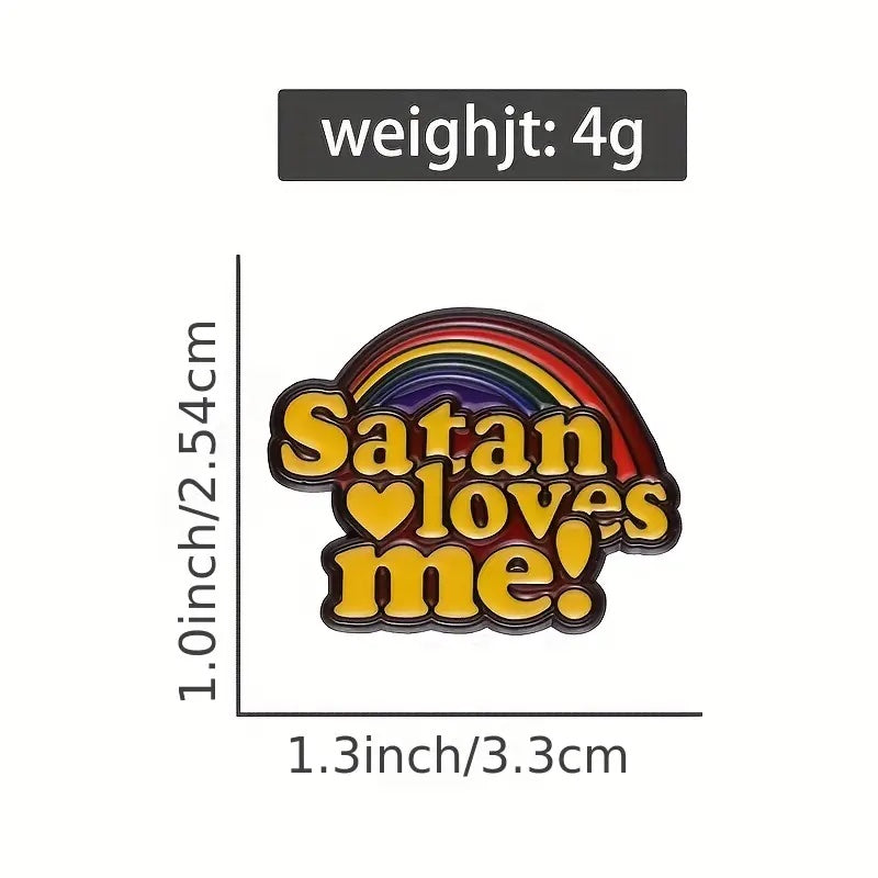 Satan Loves Me Rainbow Enamel Pin