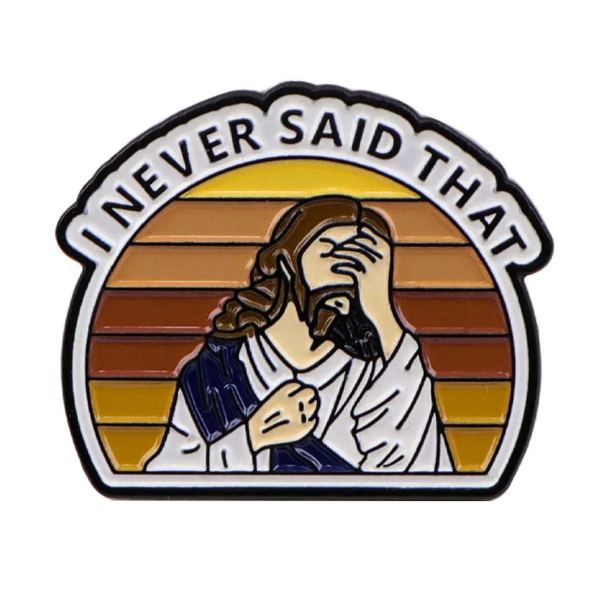 Never Said That Funny Enamel Pin - PrideBooth