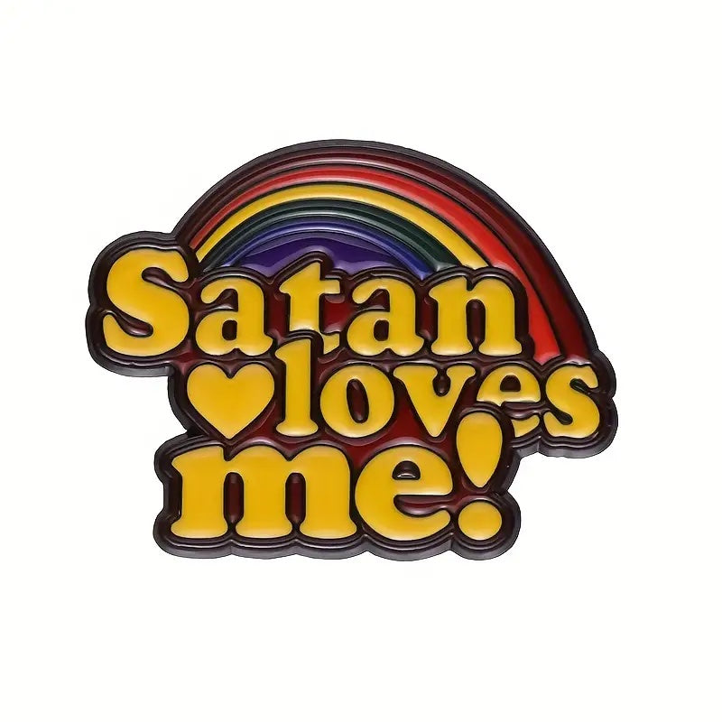 Satan Loves Me Rainbow Enamel Pin