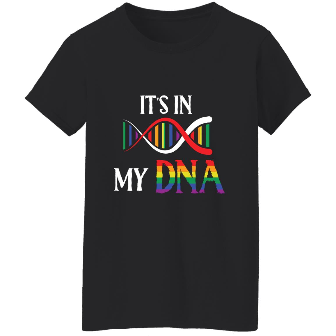 It's In My DNA - T shirt & Hoodie