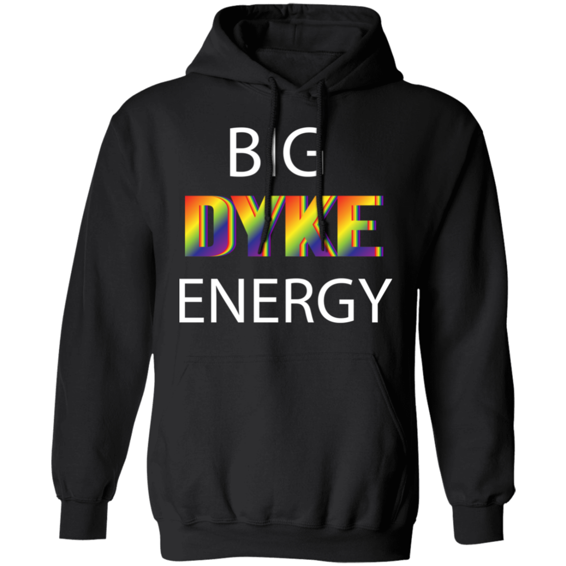 Big Dyke Energy T-Shirt, Hoodie, Tank Top