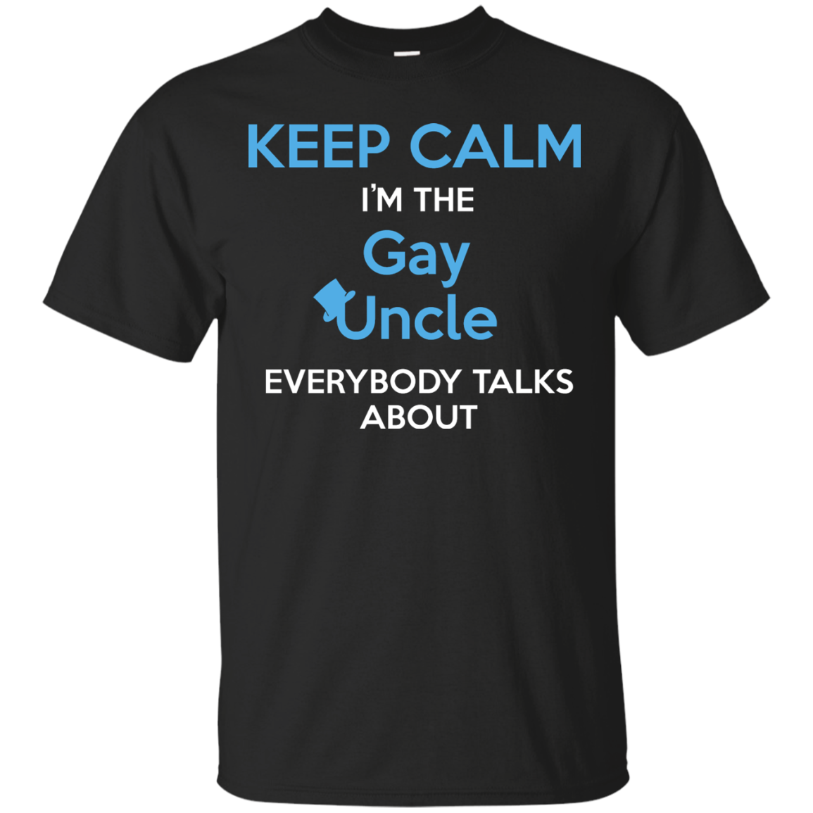 Keep Calm I'm The Gay Uncle quote printed Shirt 