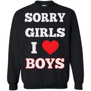 "Sorry Girls, I Love Boys" Gay Pride Black Sweatshirt