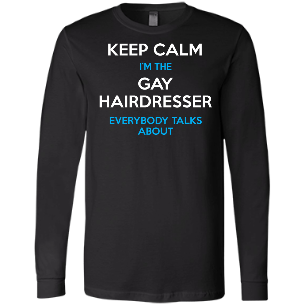 Keep Calm I'm The Gay Hairdresser black full sleeves black tshirt for Men