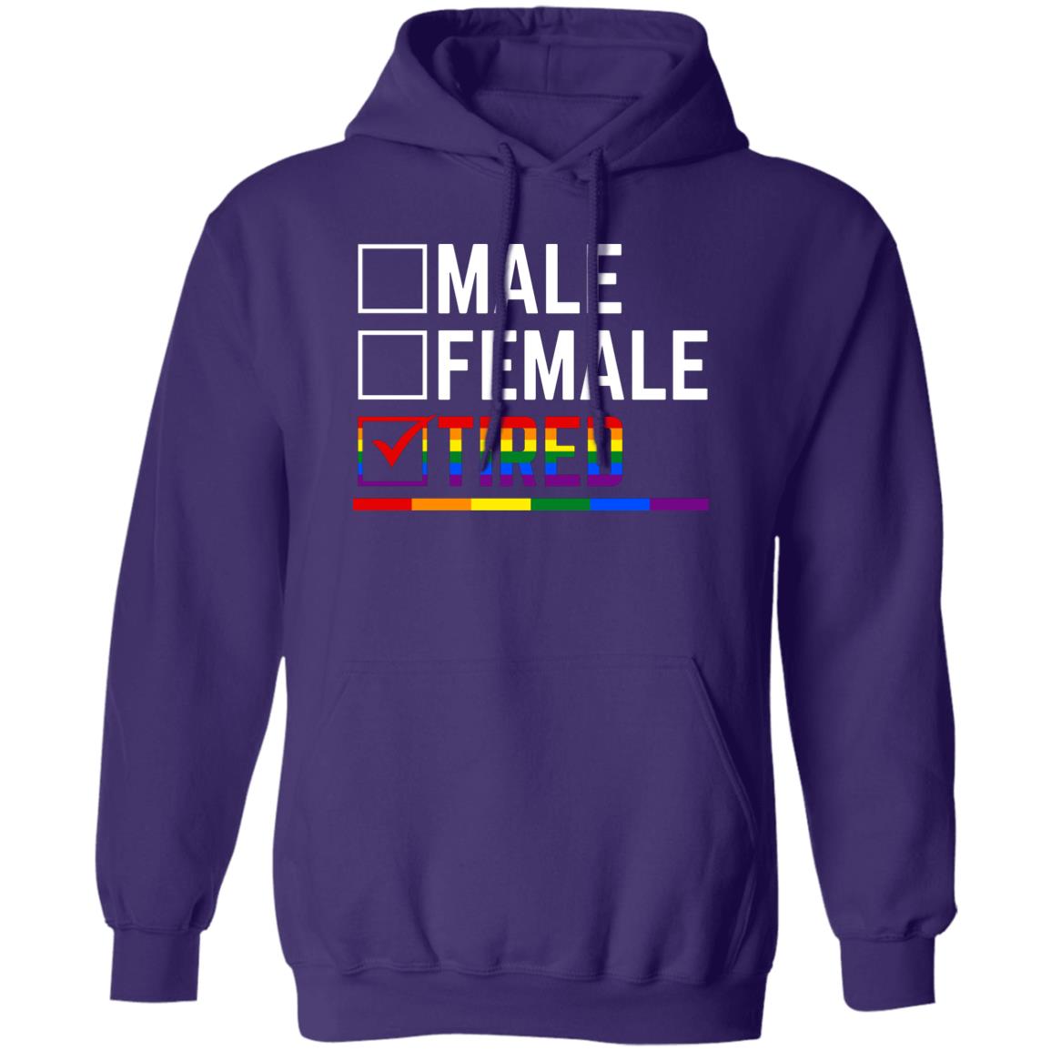 LGBT Tired Pride Shirt, Hoodie