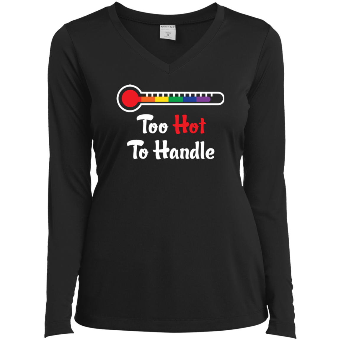 Too Hot To Handle - Funny Pride Shirt