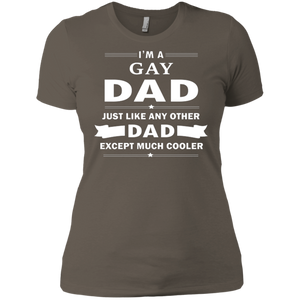 I'm a Gay Dad, just like any other Dad, black  tshirt for Women Gay Pride Tshirt