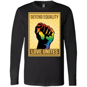 Defend Equality, Love Unites LGBT Shirt  long sleeves men tee