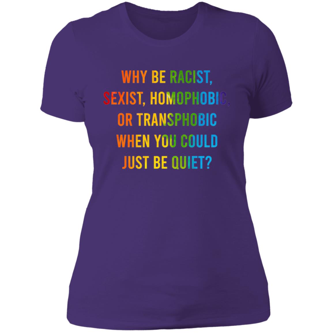 Just Be Quiet Pride T shirt & Hoodie