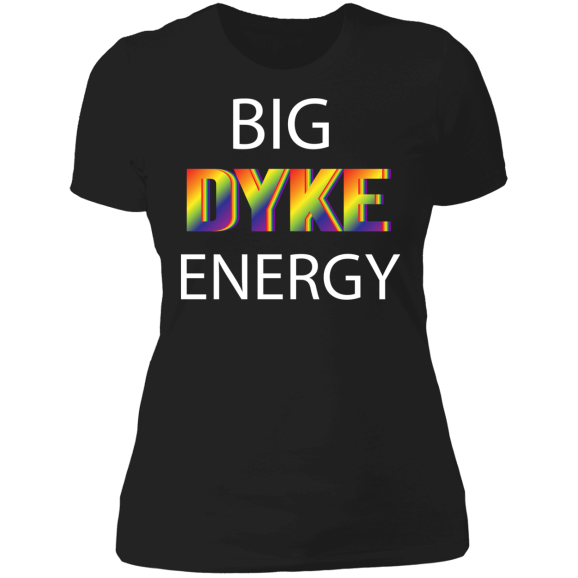 Big Dyke Energy T-Shirt, Hoodie, Tank Top