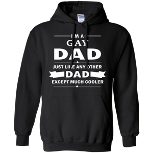 I'm a Gay Dad, just like any other Dad, black Hoodie for Men & Women Gay Pride black Hoodie for Men & Women