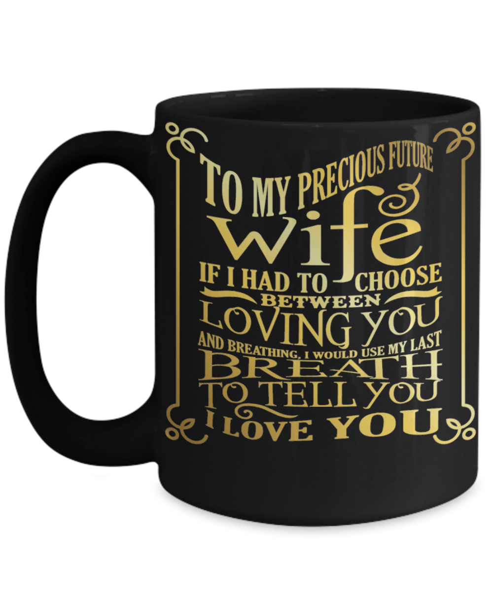 "To My Precious Future Wife" Coffee Mug